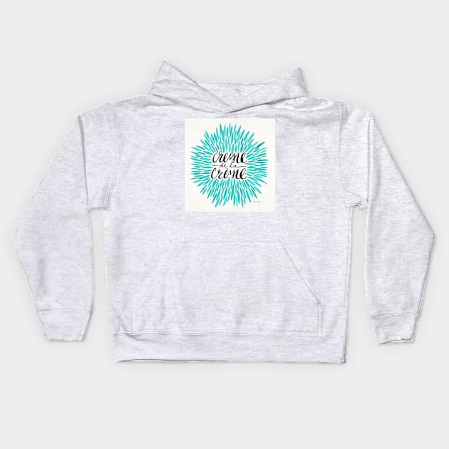 turquoise Creme De Le Creme Kids Hoodie by CatCoq